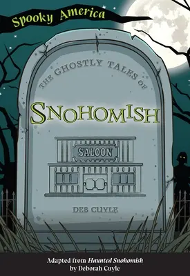 Prízračné príbehy zo Snohomishu - The Ghostly Tales of Snohomish