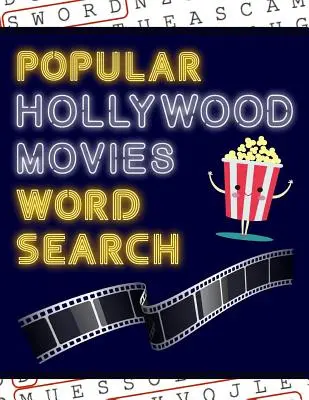 Populárne hollywoodske filmy Vyhľadávanie slov: Zábava pri riešení týchto veľkoformátových slovných hádaniek: 50+ filmových hádaniek - s filmovými obrázkami! - Popular Hollywood Movies Word Search: 50+ Film Puzzles - With Movie Pictures - Have Fun Solving These Large-Print Word Find Puzzles!