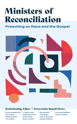 Ministri zmierenia: Kázanie o rase a evanjeliu - Ministers of Reconciliation: Preaching on Race and the Gospel