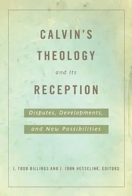 Kalvínova teológia a jej recepcia - Calvin's Theology and Its Reception