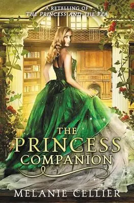 The Princess Companion: Rozprávanie o princeznej a hrášku - The Princess Companion: A Retelling of The Princess and the Pea