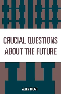 Zásadné otázky o budúcnosti - Crucial Questions About the Future