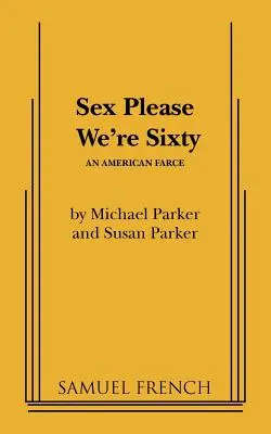 Sex, prosím, je nám šesťdesiat - Sex Please We're Sixty