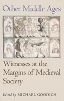 Ostatné stredoveku: Svedkovia na okraji stredovekej spoločnosti - Other Middle Ages: Witnesses at the Margins of Medieval Society