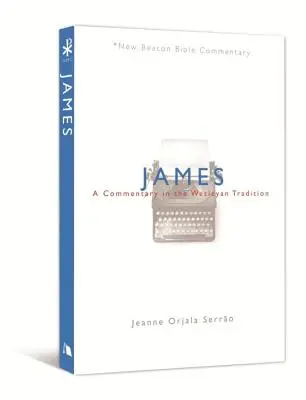 James: Krejčíř: Kresťanstvo v Európe a v Európe (v angličtine): Kľúčové slová: Komentár vo Wesleyovej tradícii - James: A Commentary in the Wesleyan Tradition
