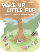 Prebuď sa, šteniatko - Wake Up, Little Pup