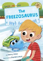 Freezosaurus - (Zlatá čítanka) - Freezosaurus - (Gold Early Reader)