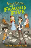 Slávna päťka: Päťka je opäť spolu - kniha 21 - Famous Five: Five Are Together Again - Book 21