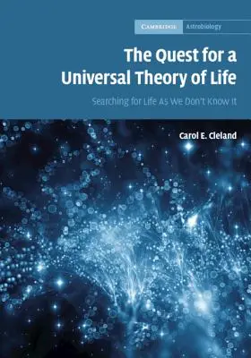 Hľadanie univerzálnej teórie života: Hľadanie života, ako ho nepoznáme - The Quest for a Universal Theory of Life: Searching for Life as We Don't Know It