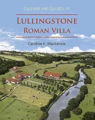 Kultúra a spoločnosť v rímskej vile Lullingstone - Culture and Society at Lullingstone Roman Villa