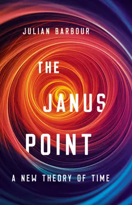 Janusov bod: Nová teória času - The Janus Point: A New Theory of Time