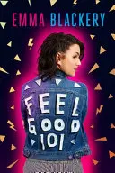 Dobrý pocit 101: Sprievodca outsiderov šťastnejším životom - Feel Good 101: The Outsiders' Guide to a Happier Life