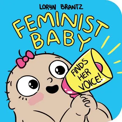 Feministické dieťa nachádza svoj hlas! - Feminist Baby Finds Her Voice!