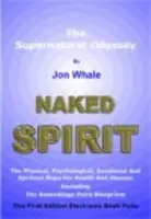Nahý duch - Nadprirodzená odysea - Naked Spirit - The Supernatural Odyssey