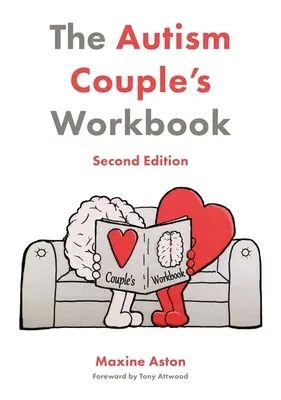 Pracovná príručka pre páry s autizmom, druhé vydanie - The Autism Couple's Workbook, Second Edition