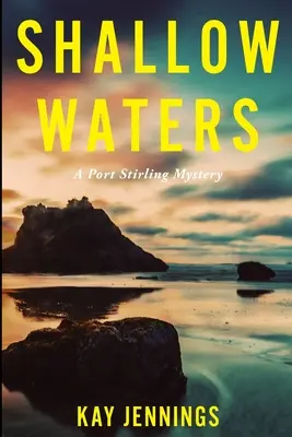 Plytké vody: Záhada prístavu Stirling - Shallow Waters: A Port Stirling Mystery