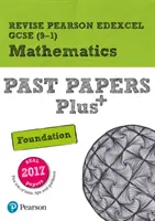 Pearson REVISE Edexcel GCSE (9-1) Maths Foundation Past Papers Plus - na domáce učenie, hodnotenie 2021 a skúšky 2022 - Pearson REVISE Edexcel GCSE (9-1) Maths Foundation Past Papers Plus - for home learning, 2021 assessments and 2022 exams