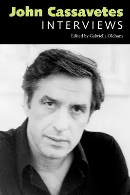 John Cassavetes: Rozhovory - John Cassavetes: Interviews