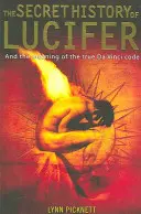 Tajné dejiny Lucifera (nové vydanie) (Picknett Lynn (Autor)) - Secret History of Lucifer (New Edition) (Picknett Lynn (Author))