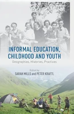 Neformálne vzdelávanie, detstvo a mládež: Mládež a detstvo: geografia, história, prax - Informal Education, Childhood and Youth: Geographies, Histories, Practices