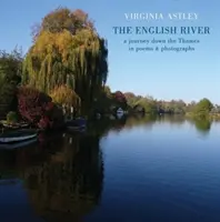 Anglická rieka: Anglický jazyk: cesta po Temži v básňach a fotografiách - The English River: A Journey Down the Thames in Poems & Photographs