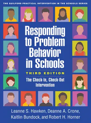 Reakcia na problémové správanie v školách, tretie vydanie: Intervencia Check-In, Check-Out - Responding to Problem Behavior in Schools, Third Edition: The Check-In, Check-Out Intervention