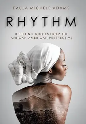 Rytmus: Rytmus: povznášajúce citáty z pohľadu Afroameričanov - Rhythm: Uplifting Quotes from the African American Perspective