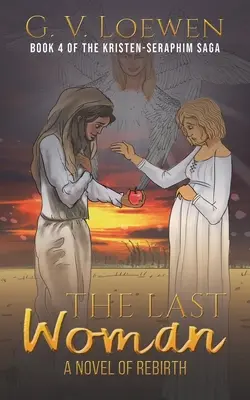 Posledná žena Román o znovuzrodení - The Last Woman A Novel of Rebirth