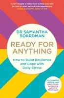 Pripravený na všetko - Ako si vybudovať odolnosť a zvládnuť každodenný stres - Ready for Anything - How to Build Resilience and Cope with Daily Stress