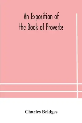 Výklad knihy Prísloví - An exposition of the Book of Proverbs