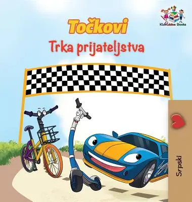 Kolesá - Preteky priateľstva (srbská kniha pre deti): Srbská kniha pre deti - The Wheels The Friendship Race (Serbian Book for Kids): Serbian Children's Book