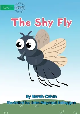 Plachá muška - The Shy Fly