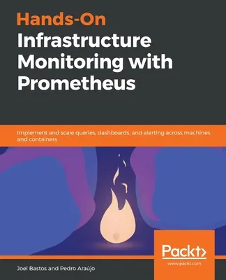 Praktické monitorovanie infraštruktúry pomocou programu Prometheus - Hands-On Infrastructure Monitoring with Prometheus
