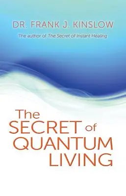 Tajomstvo kvantového života - Secret of Quantum Living