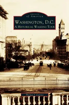 Washington, D.C.: Historická prechádzka - Washington, D.C.: A Historic Walking Tour