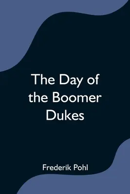Deň vojvodcov Boomerovcov - The Day of the Boomer Dukes
