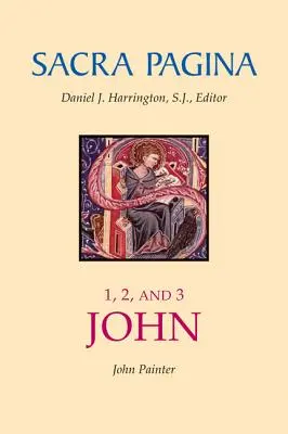Sacra Pagina: Jána 1, 2 a 3 - Sacra Pagina: 1, 2, and 3 John