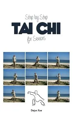 Tchaj-ťi pre seniorov, krok za krokom - Tai Chi for Seniors, Step by Step