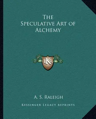 Špekulatívne umenie alchýmie - The Speculative Art of Alchemy