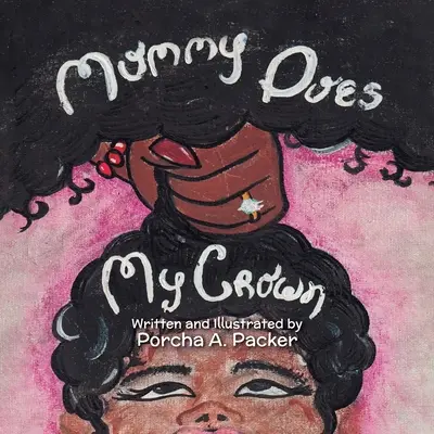 Mamička mi robí korunu - Mommy Does My Crown