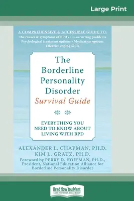 Hraničná porucha osobnosti, príručka na prežitie: Všetko, čo potrebujete vedieť o živote s poruchou obezity (16pt Large Print Edition) - The Borderline Personality Disorder, Survival Guide: Everything You Need to Know About Living with BPD (16pt Large Print Edition)