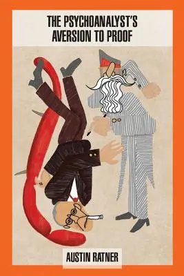 Psychoanalytikova averzia voči dôkazom - The Psychoanalyst's Aversion to Proof