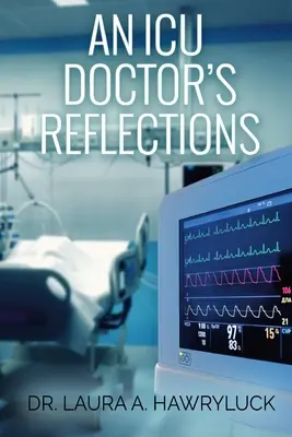 Úvahy lekára z jednotky intenzívnej starostlivosti - An ICU Doctor's Reflections