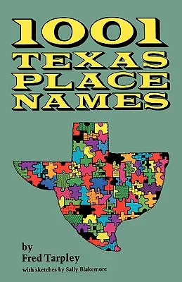 1001 názvov miest v Texase - 1001 Texas Place Names