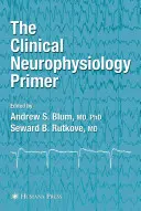 Základná učebnica klinickej neurofyziológie - The Clinical Neurophysiology Primer