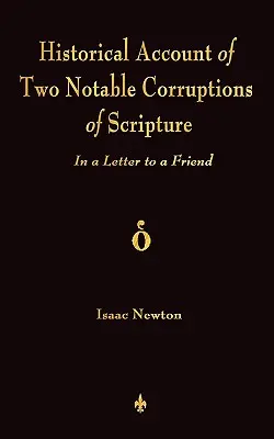 Historický opis dvoch pozoruhodných poškodení Písma: V liste priateľovi - A Historical Account Of Two Notable Corruptions Of Scripture: In A Letter To A Friend