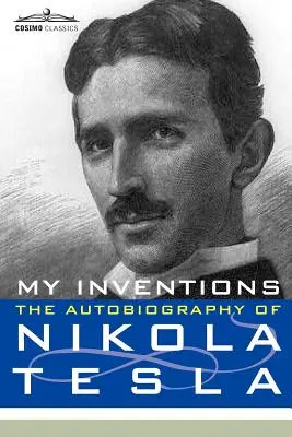 Moje vynálezy: Autobiografia Nikolu Teslu - My Inventions: The Autobiography of Nikola Tesla