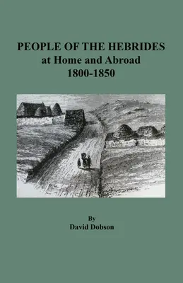 Ľudia z Hebríd doma a v zahraničí, 1800-1850 - People of the Hebrides at Home and Abroad, 1800-1850