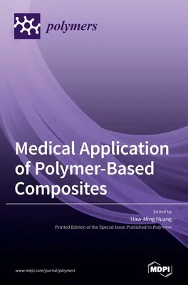 Medicínske využitie kompozitov na báze polymérov - Medical Application of Polymer-Based Composites