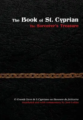 Kniha svätého Cypriána: Čarodejníkov poklad - The Book of St. Cyprian: The Sorcerer's Treasure